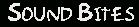 Sound Bytes